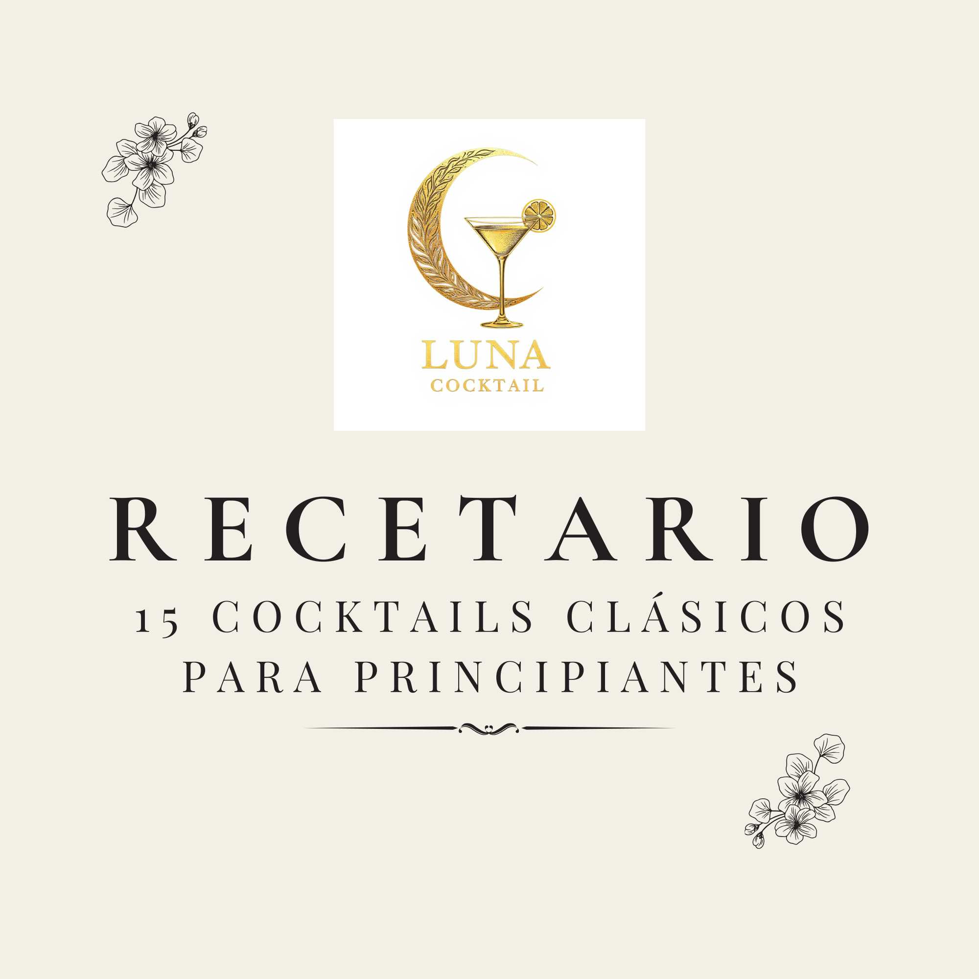 RECETARIO 15 COCKTAILS CLÁSICOS - PARA PRINCIPIANTES